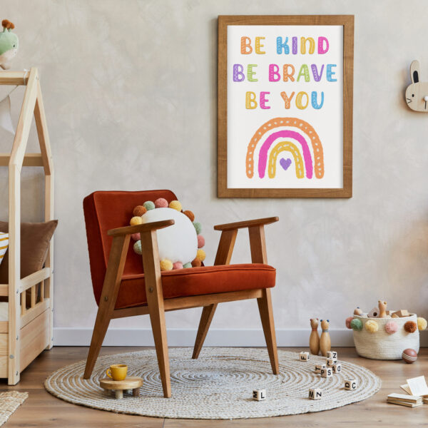 Be kind be brave be you poster